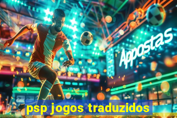 psp jogos traduzidos